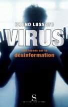Virus. Huit le�ons sur la d�sinformation